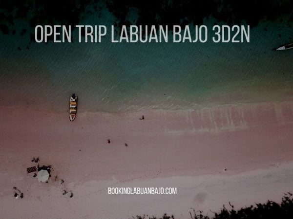 OPEN TRIP LABUAN BAJO 3D 2N