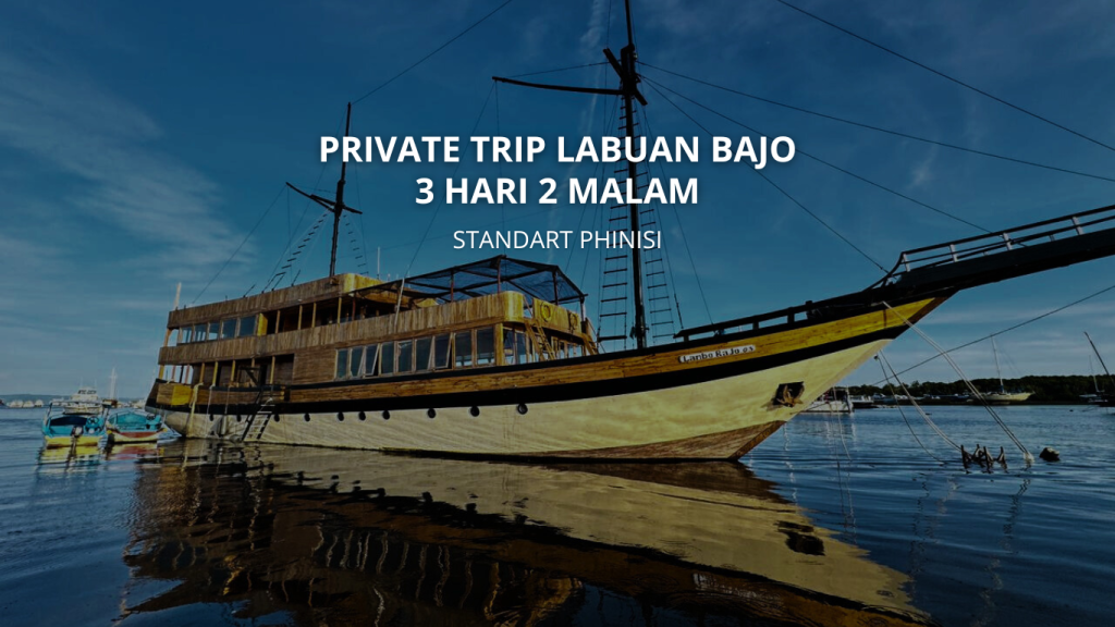 Trip Labuan Bajo 3 Hari 2 Malam