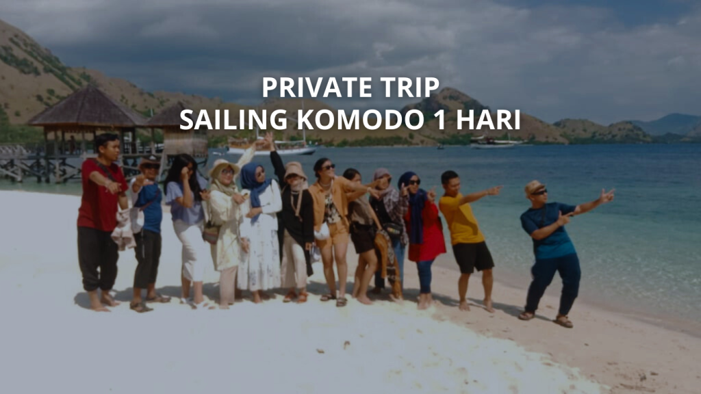 Private Trip Sailing Komodo 1 Hari